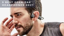 5 best open ear headphones 2021 [Reviews & Buyer’s Guide]