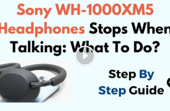How to Stop Sony Headphones from Stopping When Talking